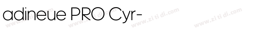 adineue PRO Cyr字体转换 adineue PRO Cyr字体转换